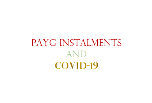 Vary PAYG instalments fast. Covid-19 Impacted